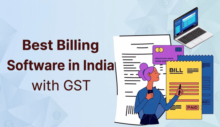 Best Billing Software in India with GST: Free & Paid Options Compared for Real Businesses