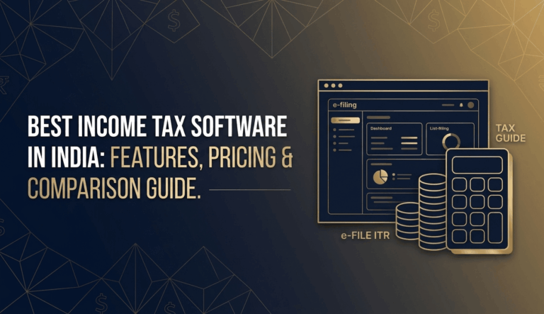 Best Income Tax Software in India: Features, Pricing & Comparison Guide