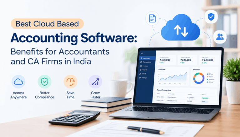 Best Cloud Based Accounting Software: Benefits for Accountants and CA Firms in India