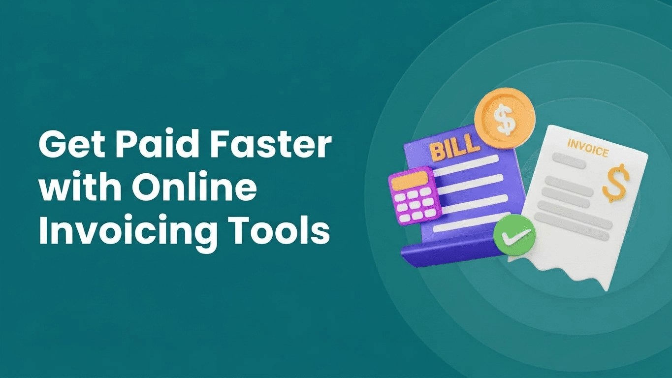 Get Paid Faster with Online Invoicing Tools